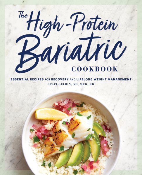 The High-Protein Bariatric Cookbook: Essential Recipes for Recovery and Lifelong Weight Management cover