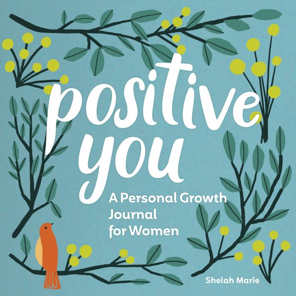 Positive You: A Personal Growth Journal for Women cover