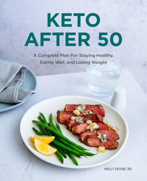 Keto After 50: A Complete Plan For Staying Healthy, Eating Well, and Losing Weight cover
