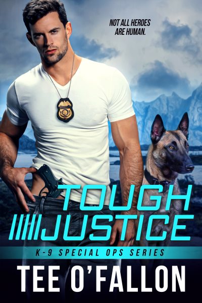 Tough Justice (K-9 Special Ops, 1)