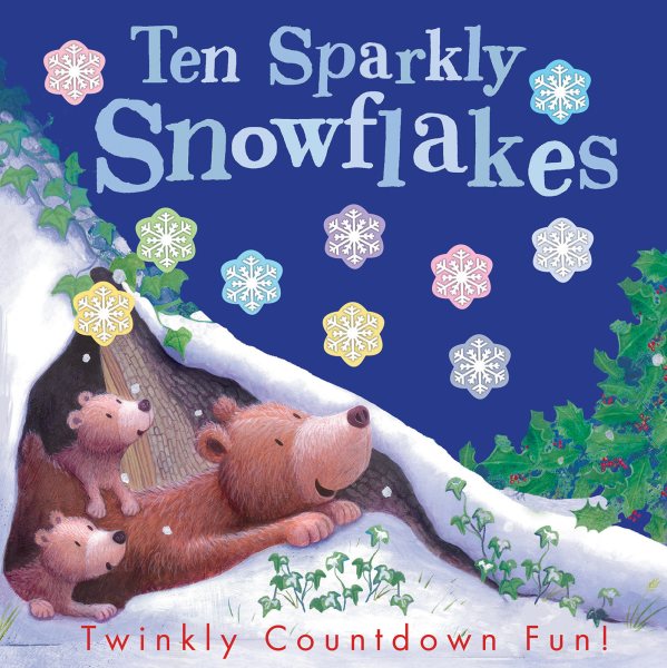 Ten Sparkly Snowflakes: Twinkly Countdown Fun! cover