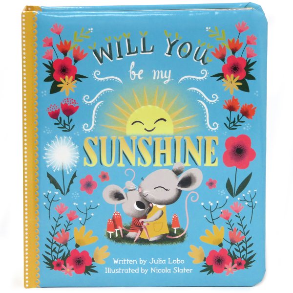 Will You Be My Sunshine: Children's Board Book (Love You Always) cover