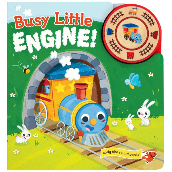 Busy Little Engine: Interactive Children's Sound Book (1 Button Sound) (Early Bird Sound Books)