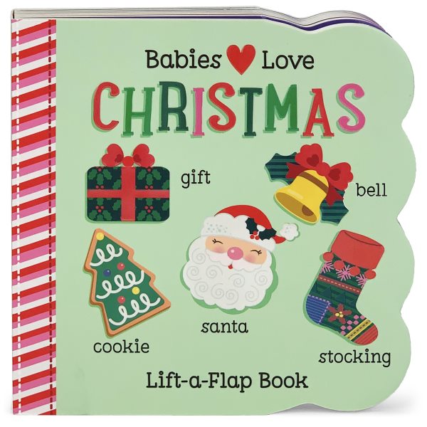 Babies Love Christmas: Lift-a-Flap Board Book (Chunky Lift a Flap Board Book) cover