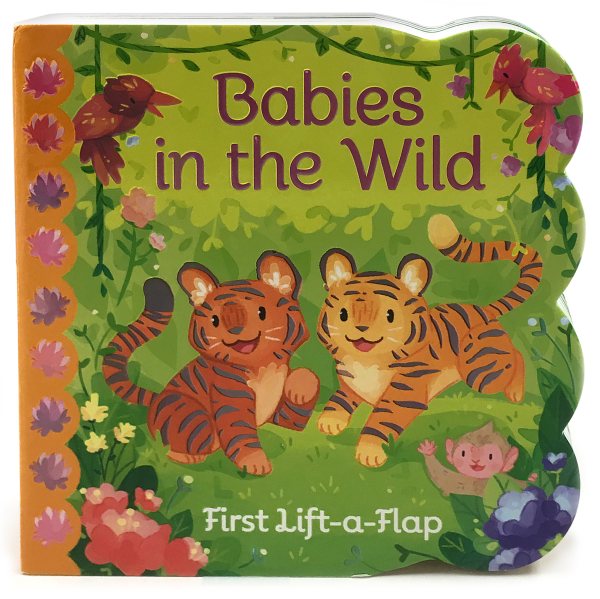 Babies in the the Wild Chunky Lift-a-Flap Board Book (Babies Love)