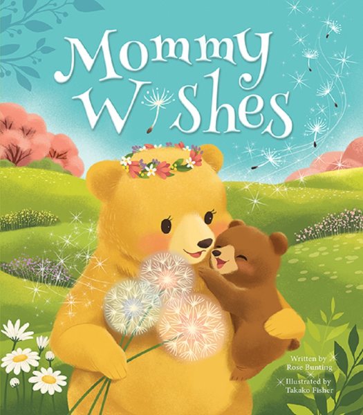 Mommy Wishes Love You Always Padded Board Book, Ages 1-5 cover