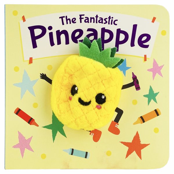 The Fantastic Pineapple Finger Puppet Board Book for Little Humor Lovers, Ages 1-4 cover