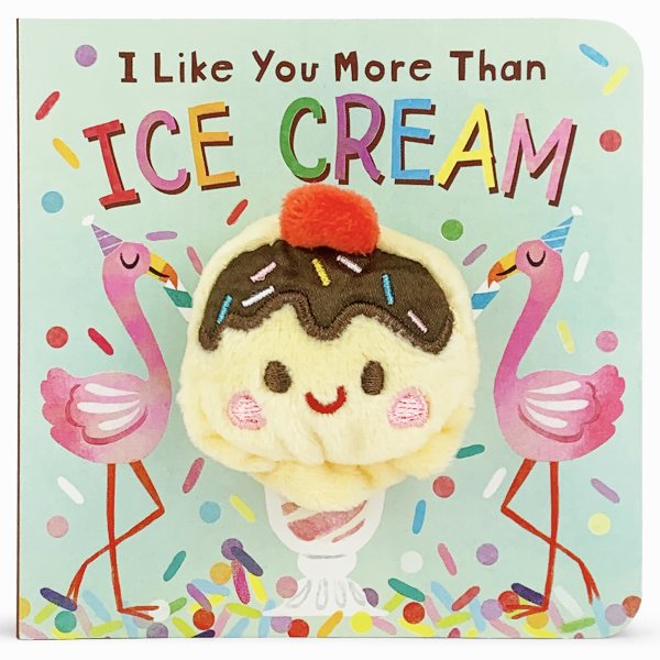 I Like You More Than Ice Cream (Finger Puppet Board Book) cover