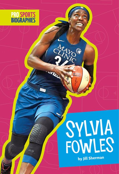 Sylvia Fowles (Pro Sports Biographies) cover