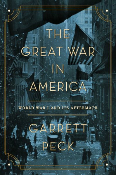 The Great War in America: World War I and Its Aftermath cover
