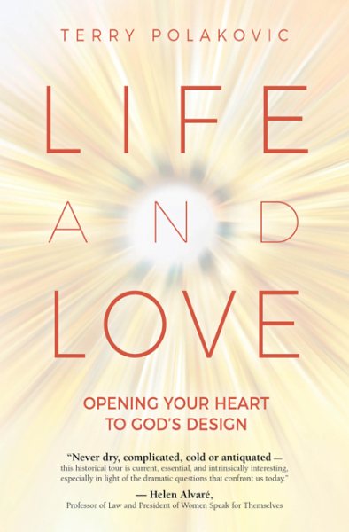 Life and Love: Opening Your Heart to God's Design cover