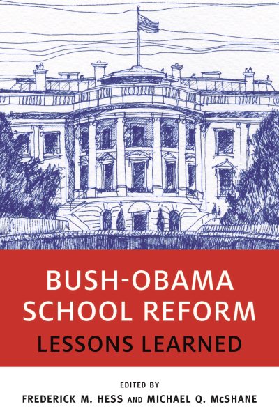 Bush-Obama School Reform: Lessons Learned (Educational Innovations Series) cover