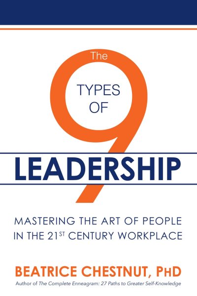 The 9 Types of Leadership: Mastering the Art of People in the 21st Century Workplace cover
