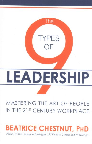 The 9 Types of Leadership: Mastering the Art of People in the 21st Century Workplace cover