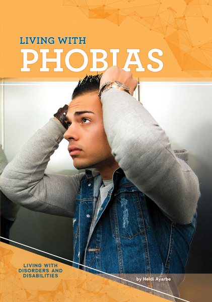 Living with Phobias (Living with Disorders and Disabilities) cover