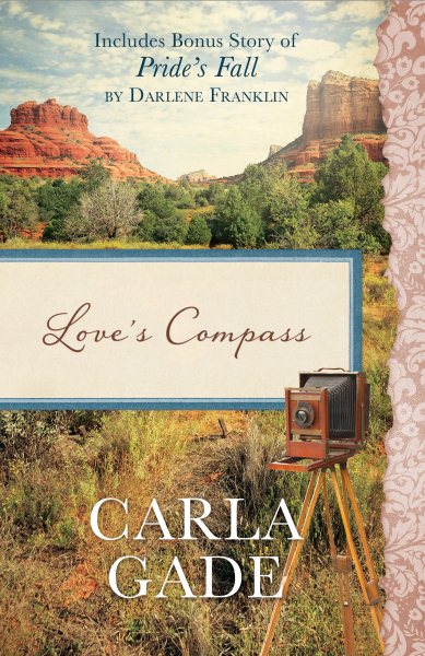 Love's Compass: Also Includes Bonus Story of Pride's Fall by Darlene Franklin cover