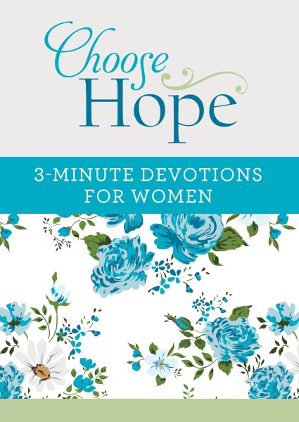 Choose Hope: 3-Minute Devotions for Women cover