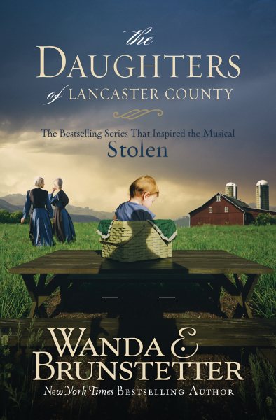 The Daughters of Lancaster County: The Bestselling Series That Inspired the Musical, Stolen cover