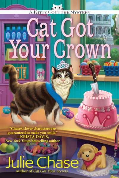 Cat Got Your Crown: A Kitty Couture Mystery cover
