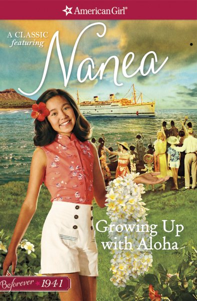 Growing Up with Aloha: A Nanea Classic 1 (American Girl Beforever Classic: A Nanea Classic)