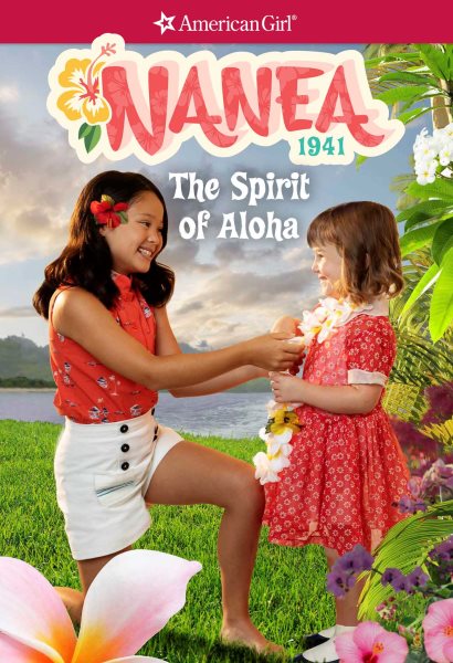 Nanea: The Spirit of Aloha (American Girl Historical Characters) cover