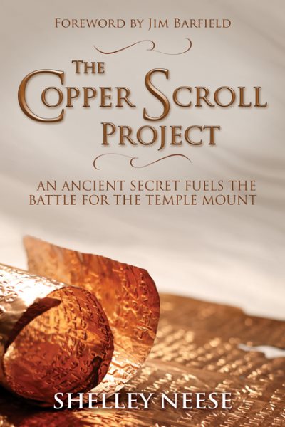 The Copper Scroll Project: An Ancient Secret Fuels the Battle for the Temple Mount cover