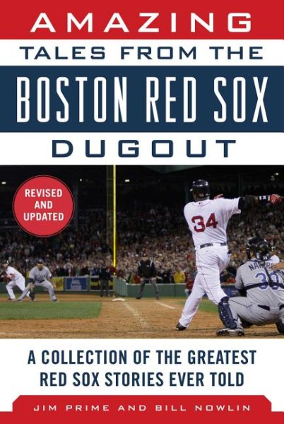 Amazing Tales from the Boston Red Sox Dugout: A Collection of the Greatest Red Sox Stories Ever Told cover