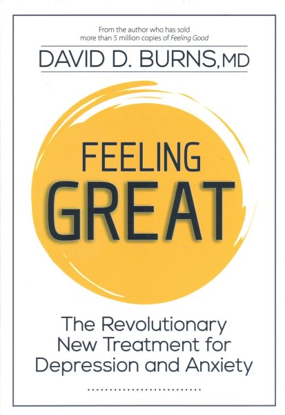Feeling Great: The Revolutionary New Treatment for Depression and Anxiety cover