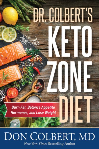 Dr. Colbert's Keto Zone Diet: Burn Fat, Balance Appetite Hormones, and Lose Weight cover
