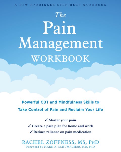 The Pain Management Workbook: Powerful CBT and Mindfulness Skills to Take Control of Pain and Reclaim Your Life cover
