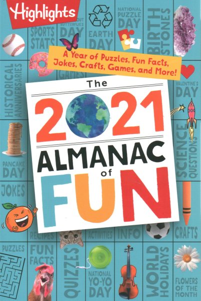 The 2021 Almanac of Fun: A Year of Puzzles, Fun Facts, Jokes, Crafts, Games, and More! (Highlights Almanac of Fun)