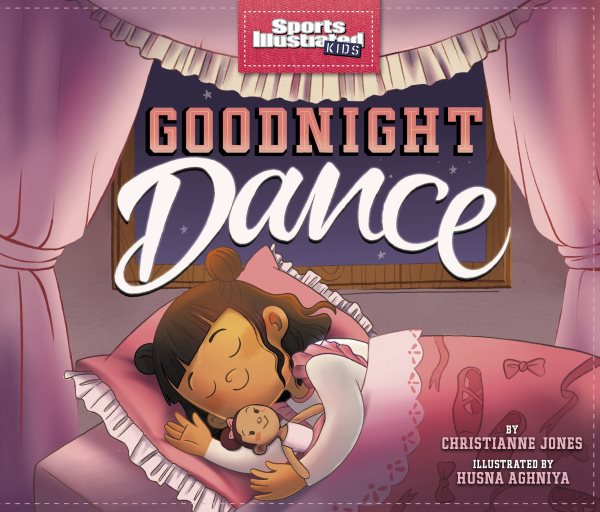 Goodnight Dance (Sports Illustrated Kids; Bedtime Books)