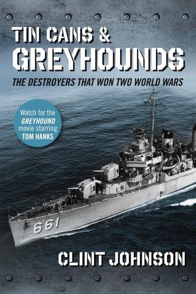 Tin Cans and Greyhounds: The Destroyers that Won Two World Wars cover