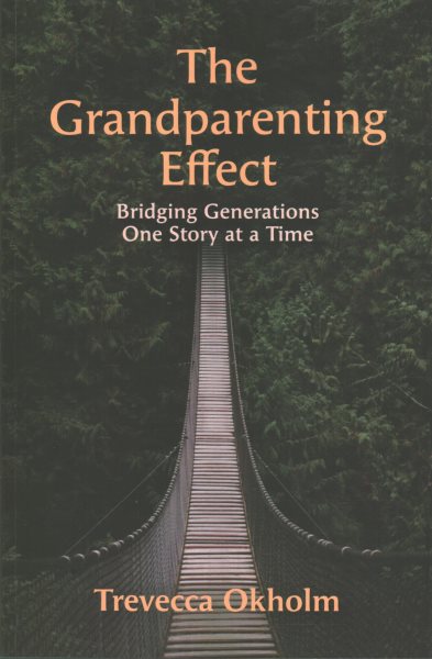 The Grandparenting Effect: Bridging Generations One Story at a Time cover