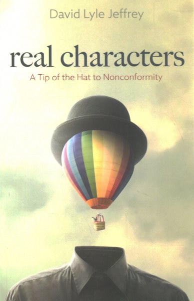 Real Characters: A Tip of the Hat to Nonconformity cover