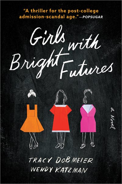 Girls with Bright Futures: A College Admissions Thriller cover