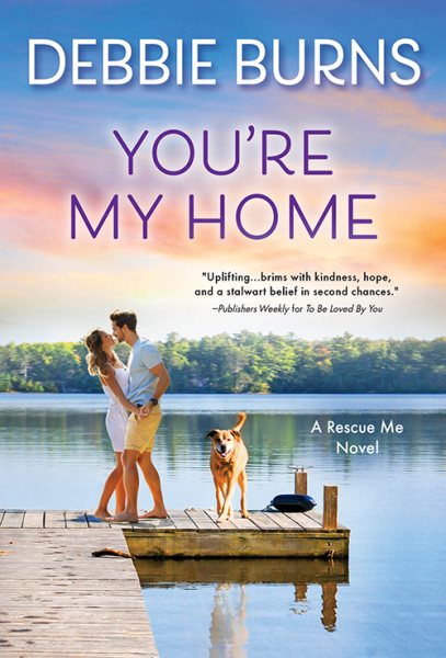 You're My Home: Second Chance Romance (Rescue Me, 7)