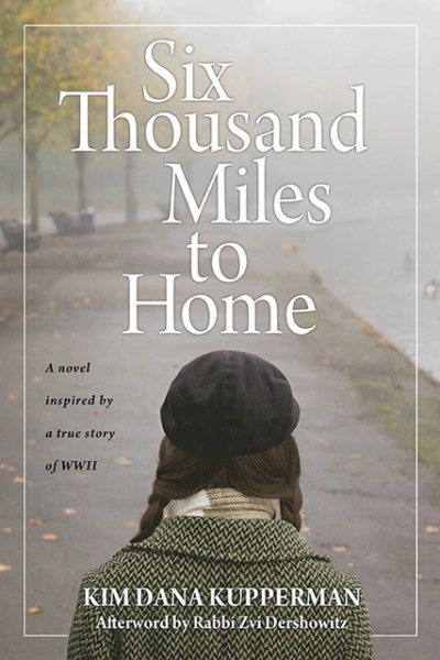 Six Thousand Miles to Home: A Novel Inspired by a True Story of World War II