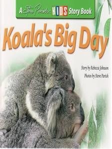 Koala's Big Day (A Steve Parish Story Book) cover