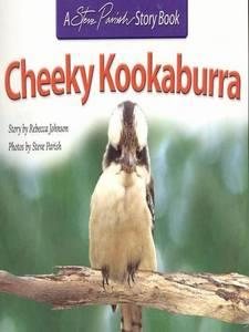 CHEEKY KOOKABURRA - A Steve Parish Story Book cover