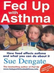 Fed Up With Asthma : How Food Affects Asthma and What You Can Do It