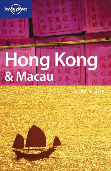Lonely Planet Hong Kong & Macau: City Guide (Lonely Planet Hong Kong and Macau) cover