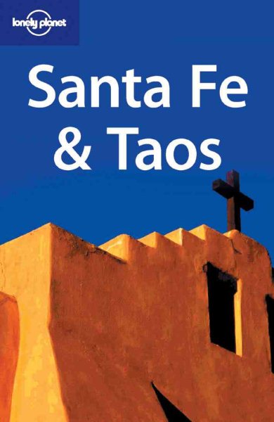 Lonely Planet Santa Fe & Taos (Lonely Planet) cover
