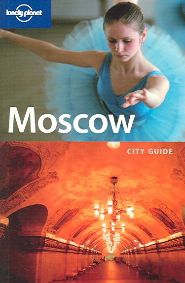 Moscow (Lonely Planet City Guides)