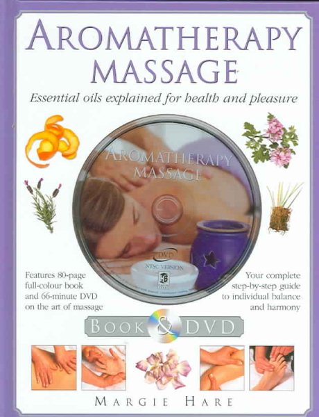 Aromatherapy Massage: Essential oils explained for health and pleasure cover