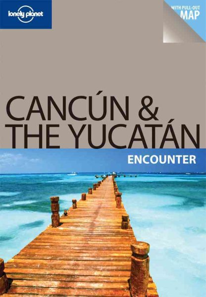 Lonely Planet Cancun & the Yucatan Encounter