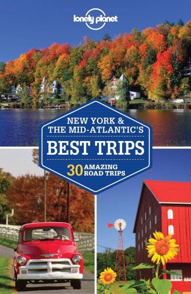 Lonely Planet New York & Mid-Atlantic's Best Trips: 27 Amazing Road Trips (Travel Guide) cover