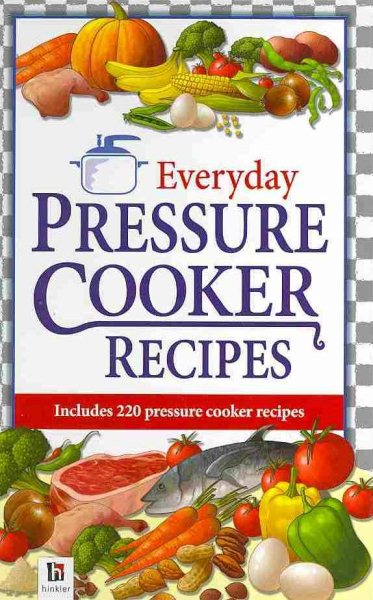 Everyday Pressure Cooker Recipes