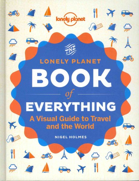 The Book of Everything: A Visual Guide to Travel and the World (Lonely Planet) cover