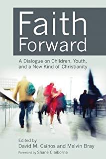 Faith Forward: A Dialogue on Children, Youth, and A New Kind of Christianity cover